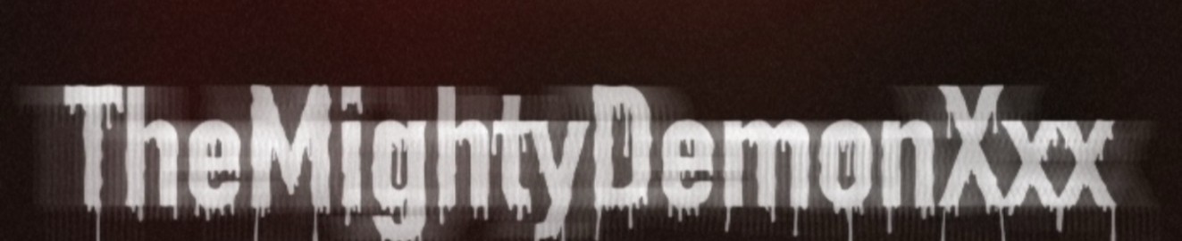 THEMIGHTYDEMONXXX