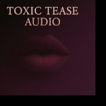 Toxic Tease