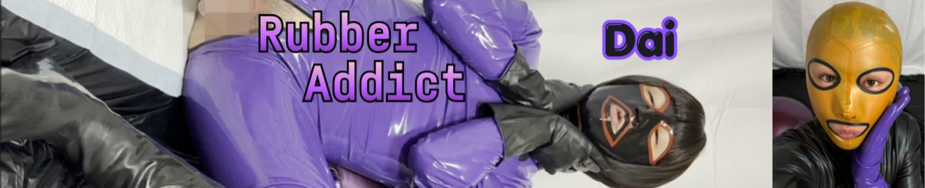 RubberAddict Dai