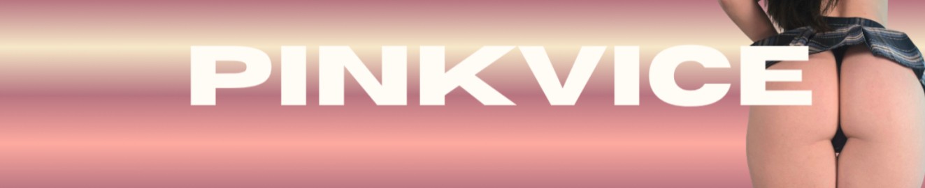 PinkVice XXX