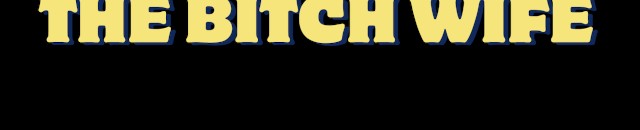 thebitchwife