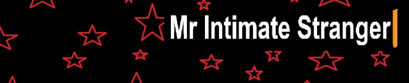 Mr Intimate Stranger