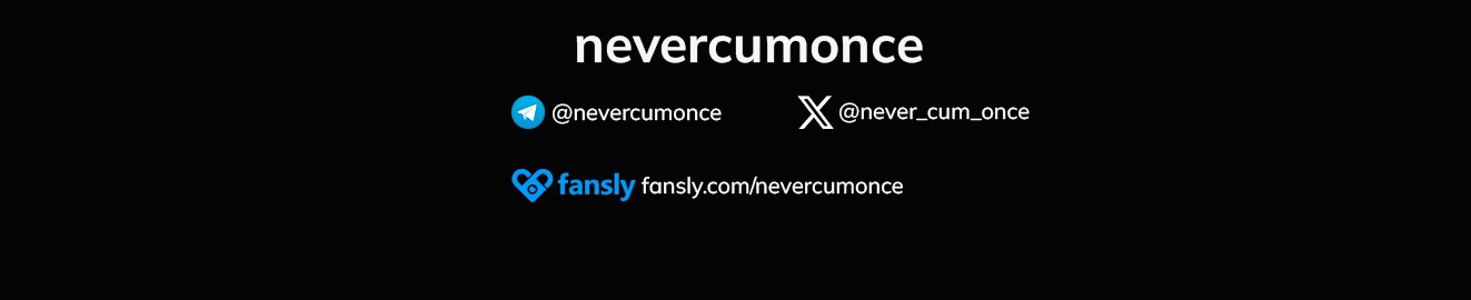 nevercumonce