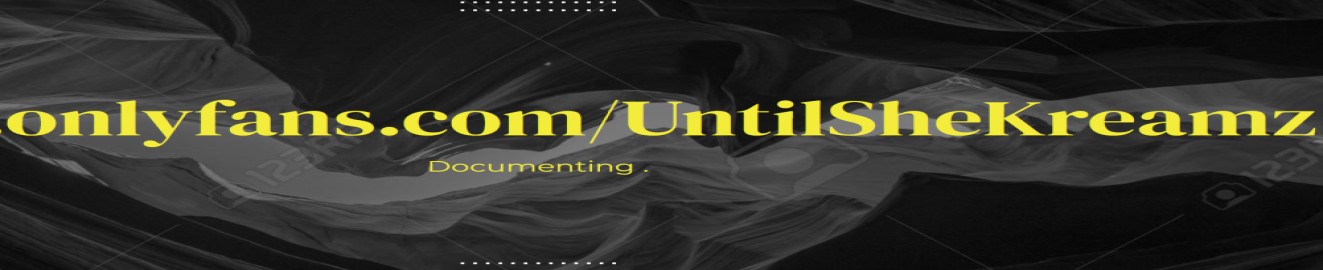 UntilSheKreamz