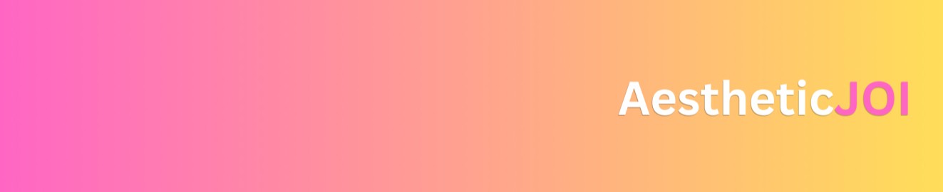 AestheticJOI