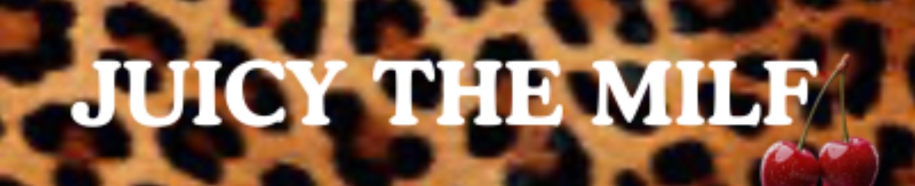 JuicytheMILF