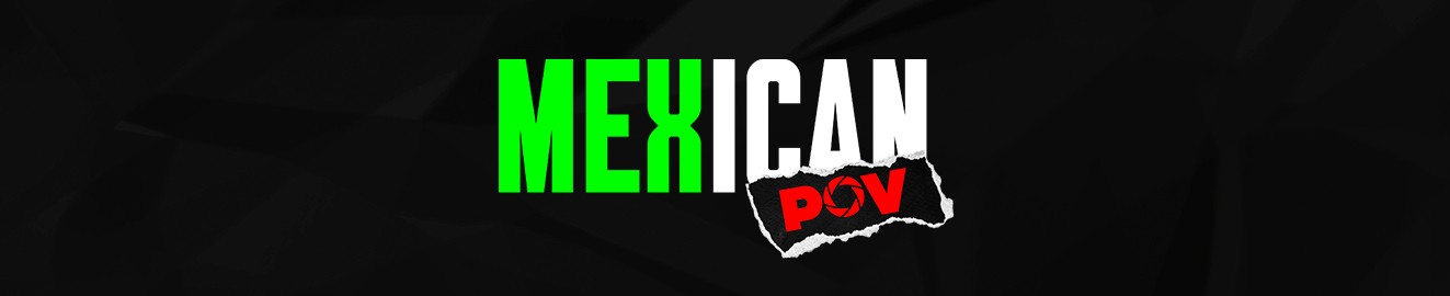 MexicanPOV