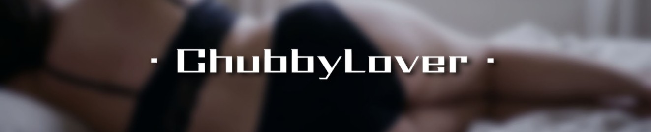 ChubbyLoverTW