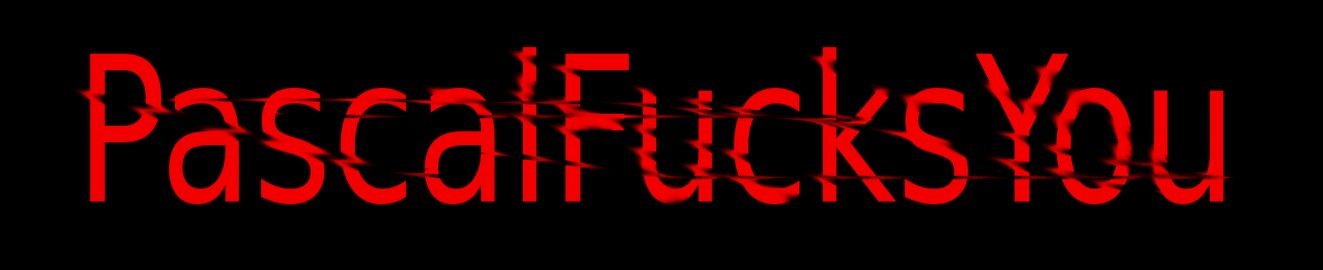 PascalFucksYou