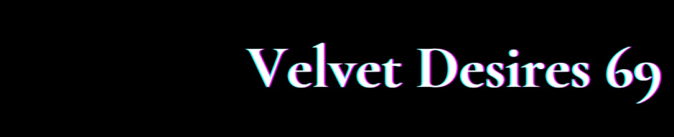 Velvet Desires 69