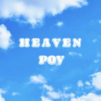 Heaven Pov