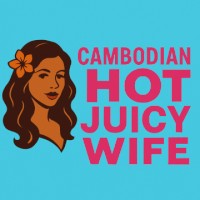 CambodiaHotJuicyWife