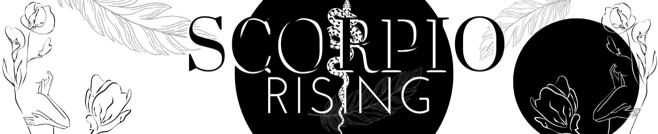 x Scorpio Rising x