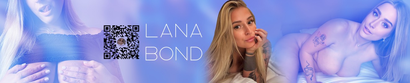 LANAAAA BOND