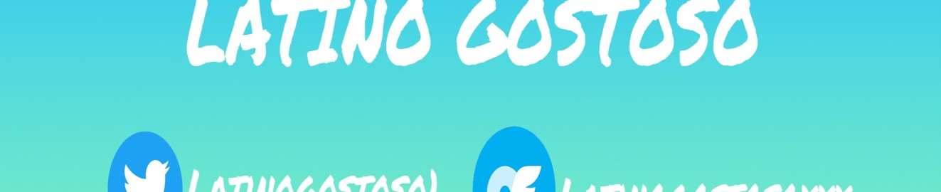 LatinoGostosoX