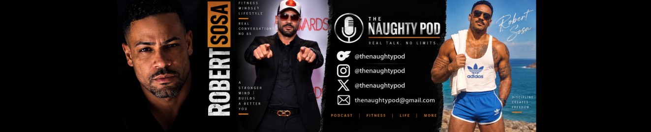 Robert Sosa The Naughty Podcast