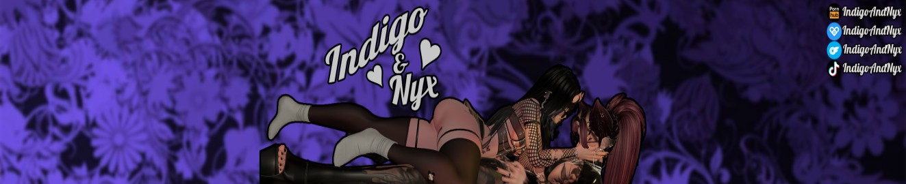 Indigo and Nyx