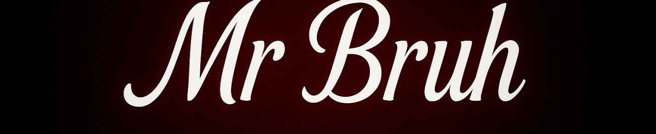 MrBruh