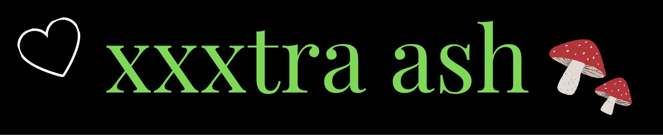 xxxtra ash