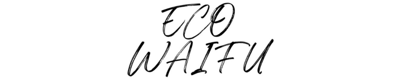 ECO WAIFU