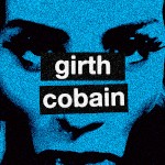 GirthCobainXXX