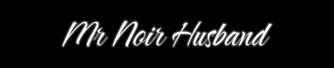 Mr Noir husband