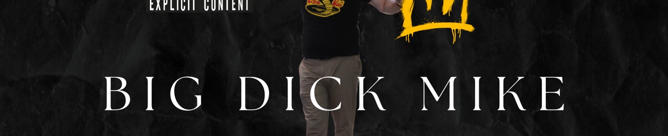 Bigg Dick Mike