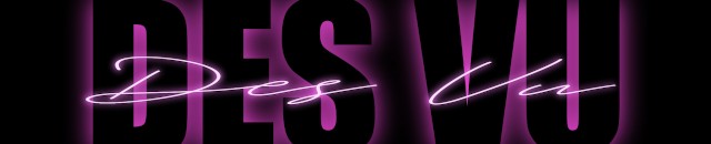 Des Vu