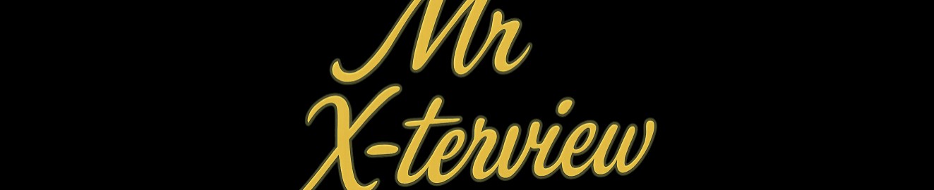 Mr Xterview