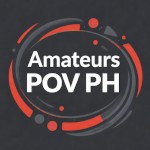 Amateurs POV PH