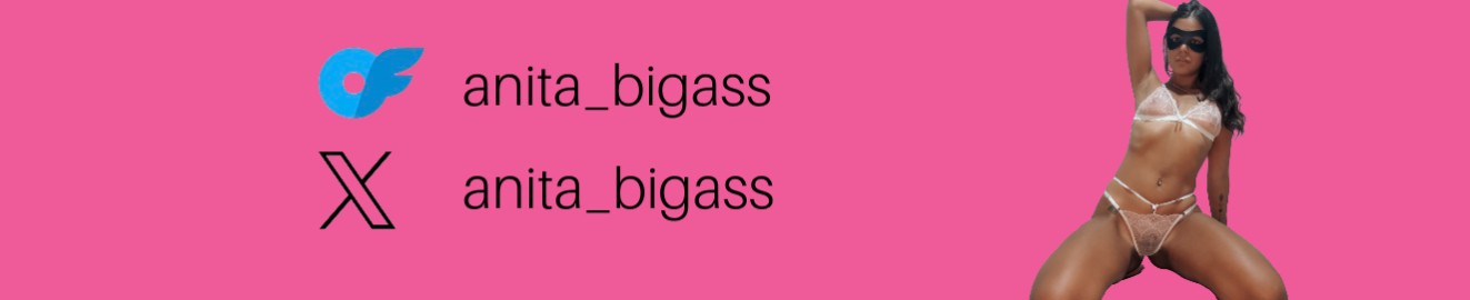Anita bigass