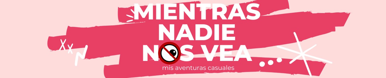 MientrasNadieNosVea
