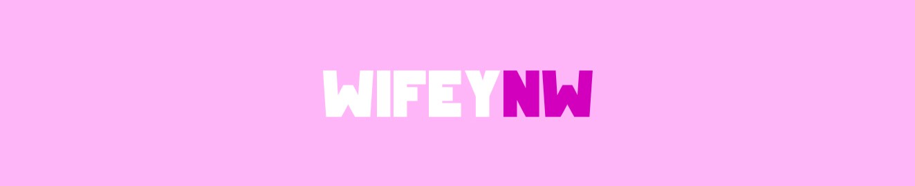 wifeyNW