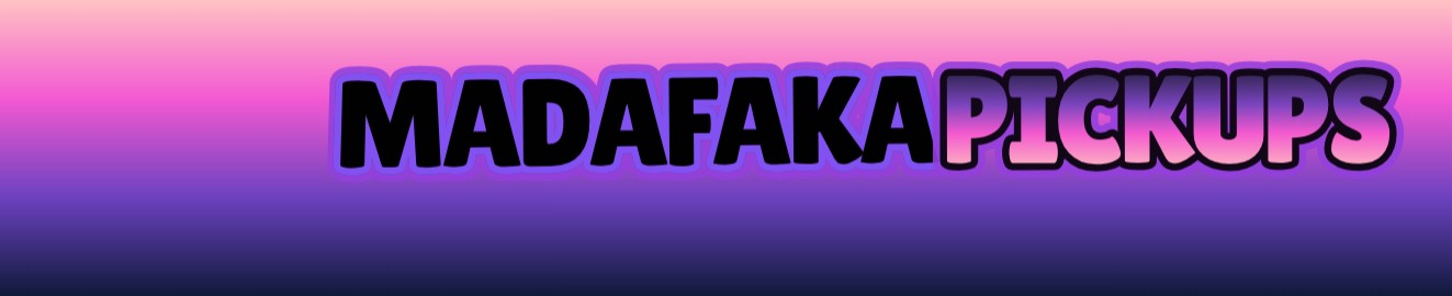 Madafaka Pickups