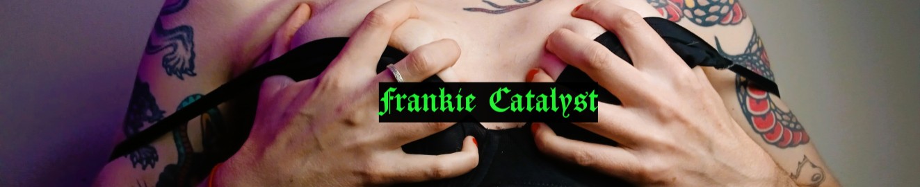 Frankie Catalyst