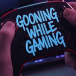 Gooning While Gaming