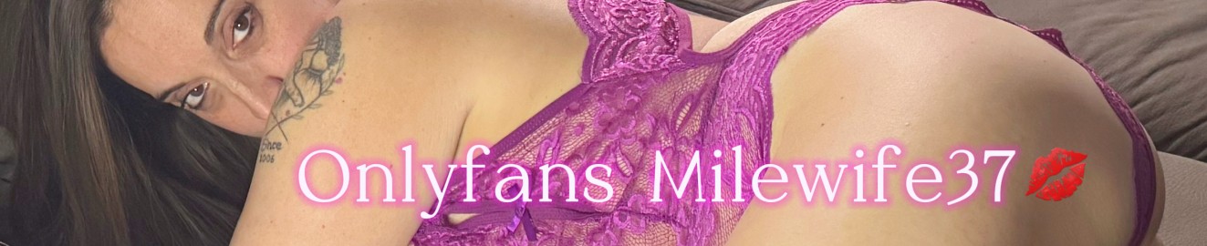 Mylewife37