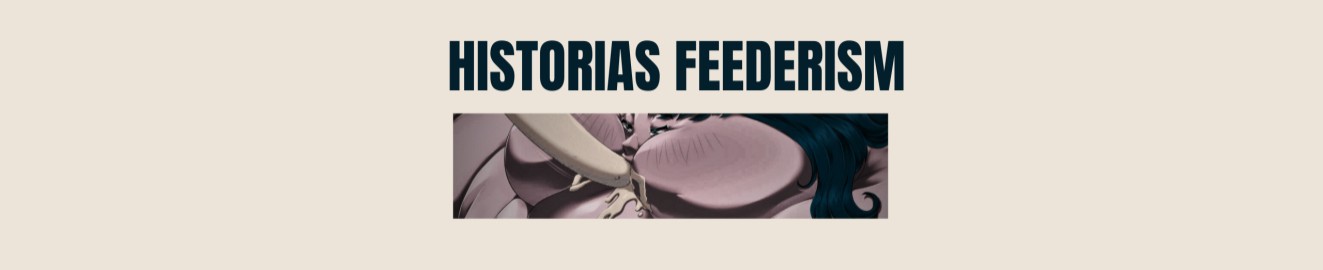Historias Feederism
