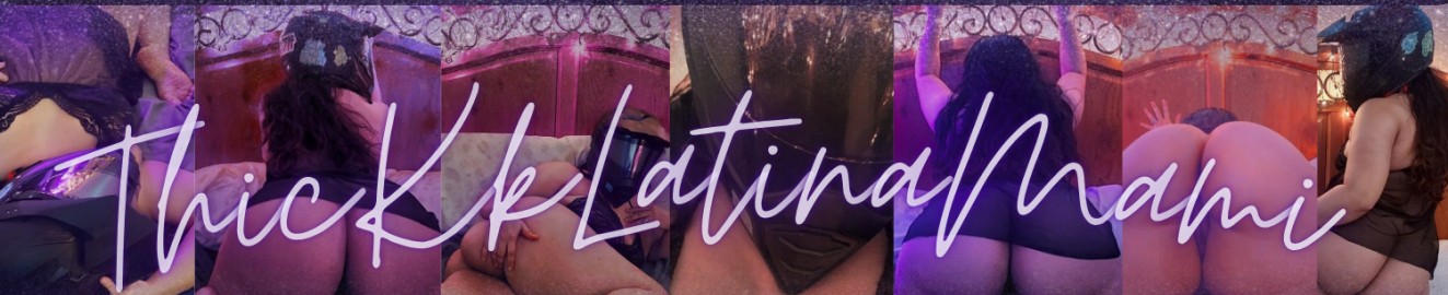 ThicKkLatinaMami