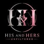 His And Hers Unfiltered