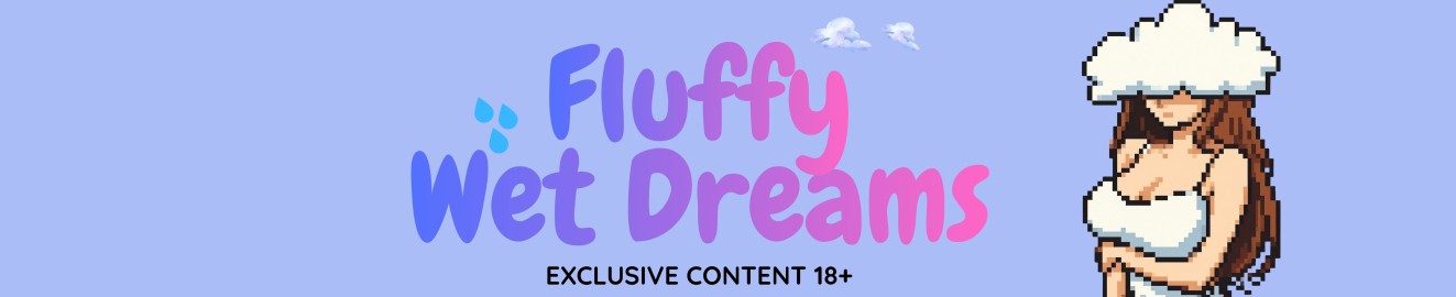 Fluffy Wet Dreams