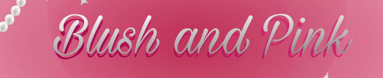 Blush and Pink