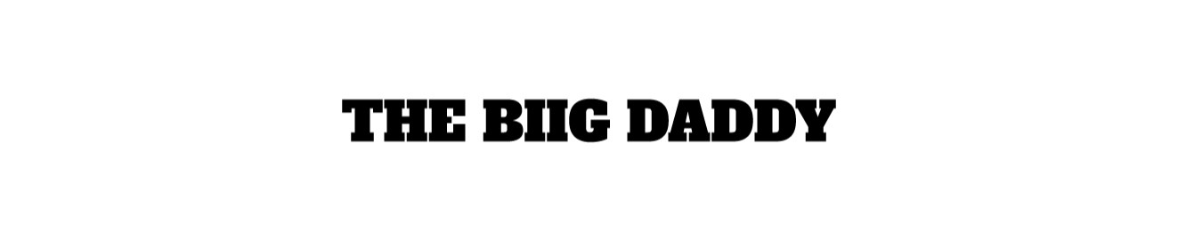 The Biig Daddy