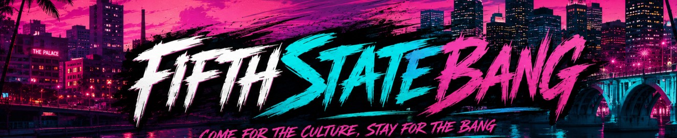 Fifth State Bang