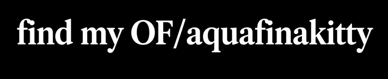 aquafinakittyy