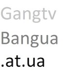 gangtvbanguaatua