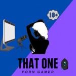 That One Porn Gamer