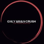 Only Asian Crusher