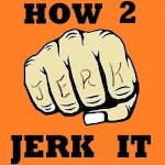 How2Jerk-It