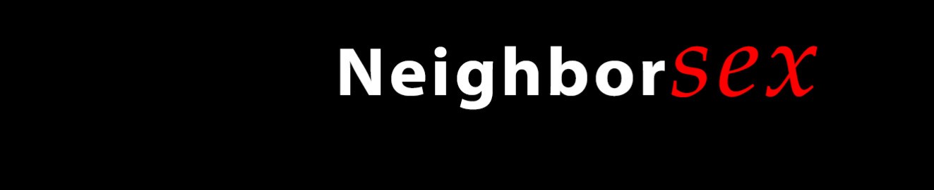 neighborsex